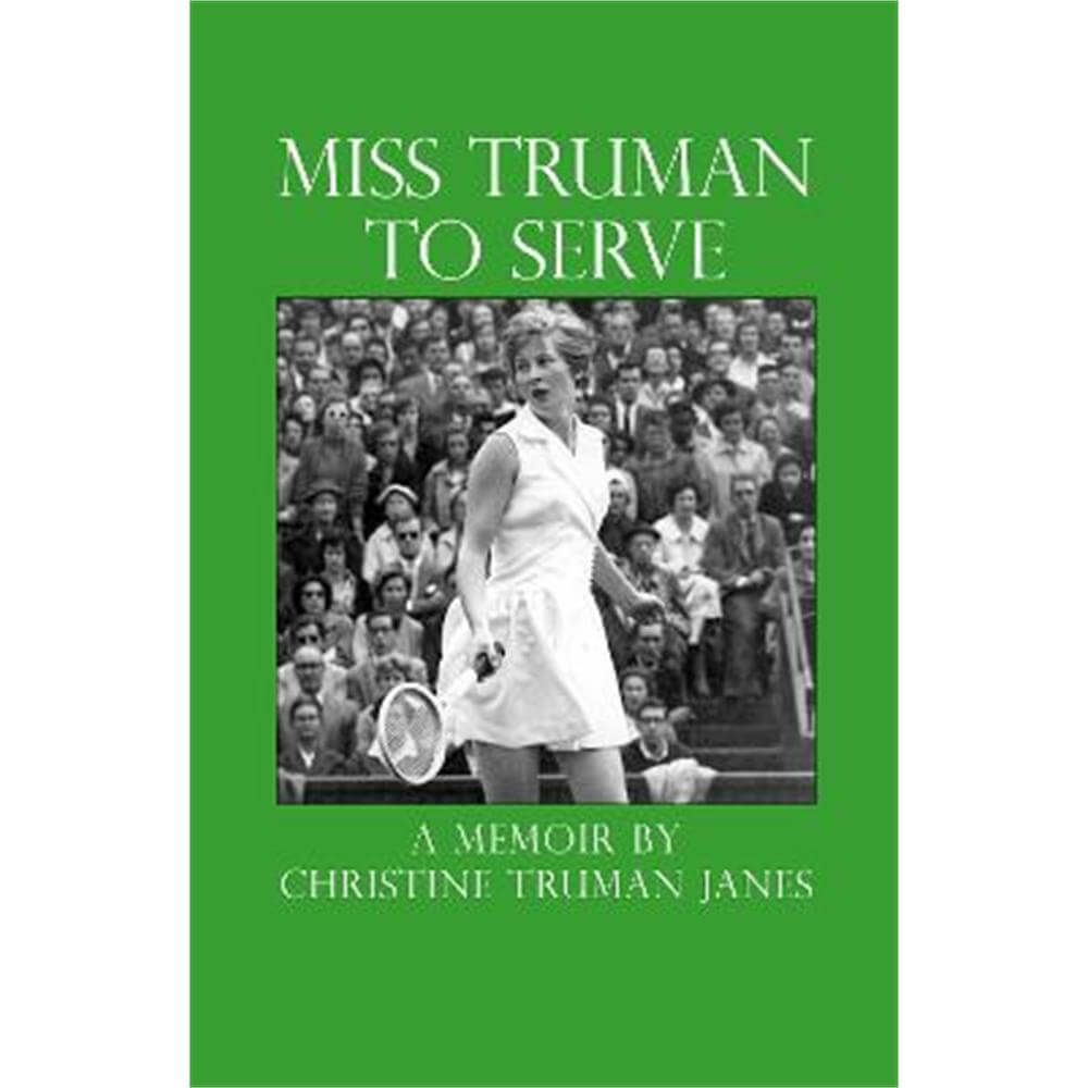 Miss Truman to Serve (Paperback) - Christine Truman Janes